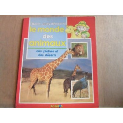 L'Oncle Jules découvrele monde des animaux des plaines et des...
