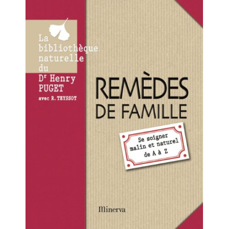 Remèdes de famille : Se soigner malin et naturel de A à Z Remèdes de famille : Se soigner malin et naturel de A à Z