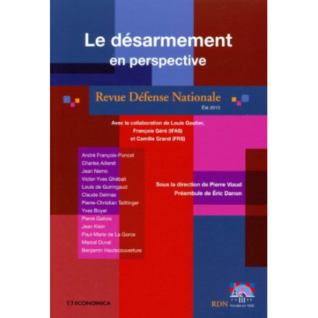 Revue Défense Nationale Eté 2010 : Le désarmement en perspective Revue Défense Nationale Eté 2010 : Le désarmement en perspective
