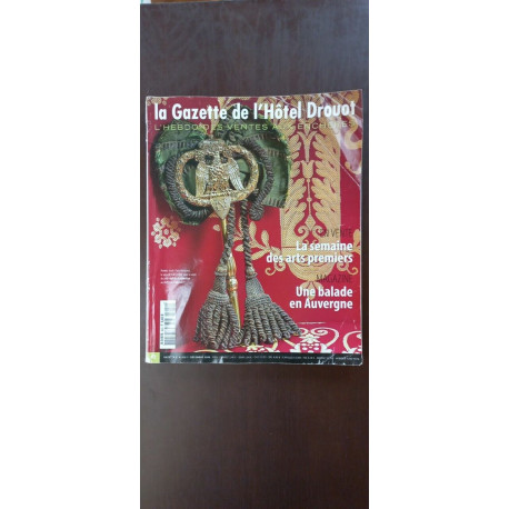 La Gazette de L'Hôtel Drouot L'hebdo des ventes aux enchères n42 du1