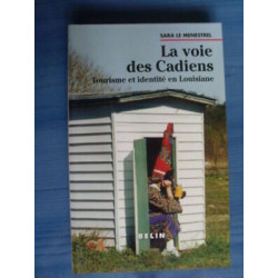 Sara le Menestrel LA VOIE DES CADIENS tourisme et identité en...
