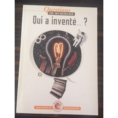 Qui a inventé ? (Questions de découvertes) Qui a inventé ? (Questions de découvertes)