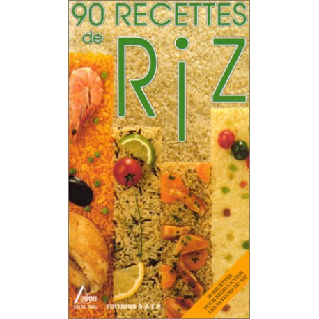 90 recettes de riz 90 recettes de riz