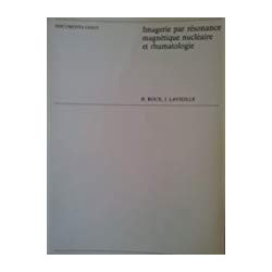 IMAGERIE PAR RESONANCE MAGNETIQUE NUCLEAIRE ET RHUMATOLOGIE