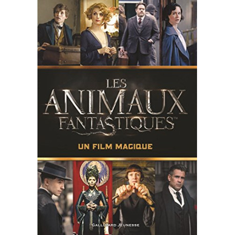 Les animaux fantatistiques: Un film magique Les animaux fantatistiques: Un film magique