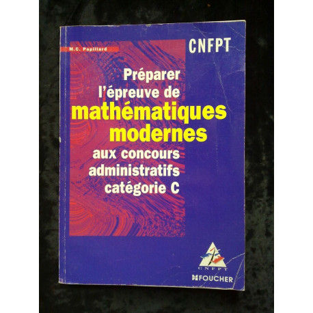 papillard Préparer l'épreuve de mathématiques modernes aux... papillard Préparer l'épreuve de mathématiques modernes aux...