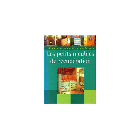 Les petits meubles de récupération ( récupérer rénover transformer) Les petits meubles de récupération ( récupérer rénover transformer)