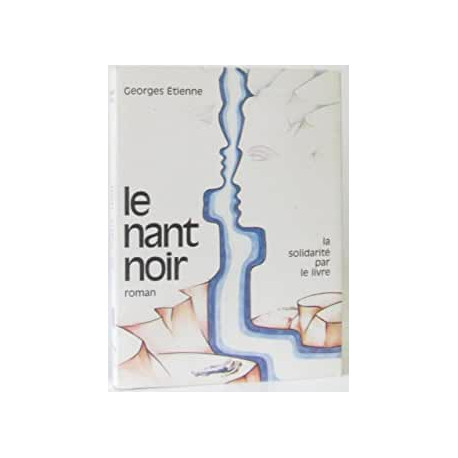 LE NANT NOIR LE NANT NOIR