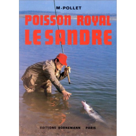 Poisson royal : le sandre Poisson royal : le sandre