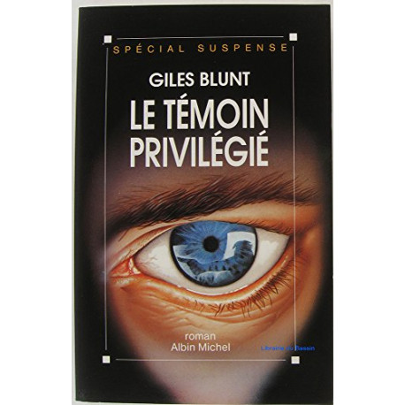 Le témoin privilégié Le témoin privilégié