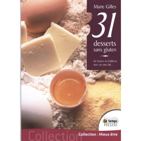31 desserts sans gluten 31 desserts sans gluten