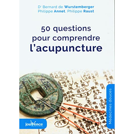 50 questions pour comprendre l'acupuncture 50 questions pour comprendre l'acupuncture