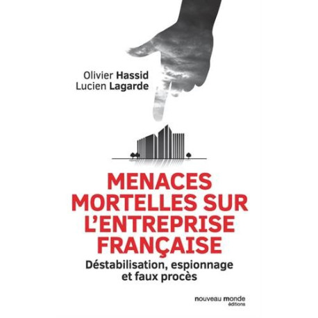 Menaces mortelles sur l'entreprise française Menaces mortelles sur l'entreprise française