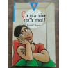 ça n'arrive qu'à moi