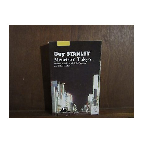 Guy stanley Meurtre à Tokyo