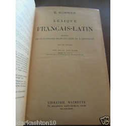 e sommer Lexique français latin extrait du dictionnaire quicherat...