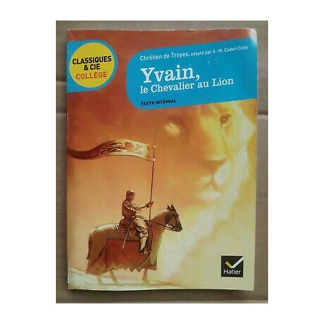 yvain ou le Chevalier au Lion hatier yvain ou le Chevalier au Lion hatier