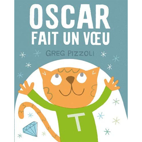 Oscar fait un voeu Oscar fait un voeu