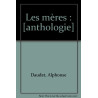 Les mères : [anthologie]