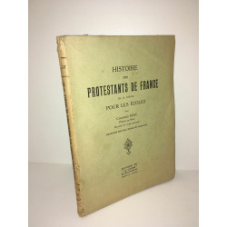 Charles Bost HISTOIRE DES PROTESTANTS DE FRANCE en 35 LECONS la Cause