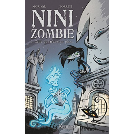 NINI ZOMBIE T01: Celle qui n'existait plus NINI ZOMBIE T01: Celle qui n'existait plus