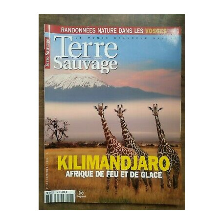 Terre Sauvage n198 Septembre 2004 Kilimandjaro Afrique de feu et... Terre Sauvage n198 Septembre 2004 Kilimandjaro Afrique de feu et...