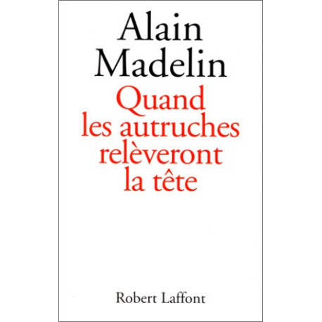 Quand les autruches relèveront la tête Quand les autruches relèveront la tête