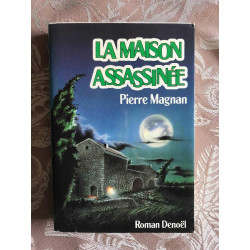 La maison assassinée
