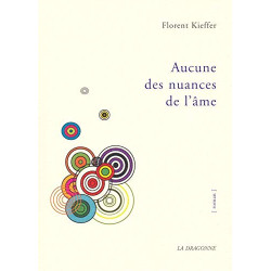 Aucune des Nuances de l'Ame
