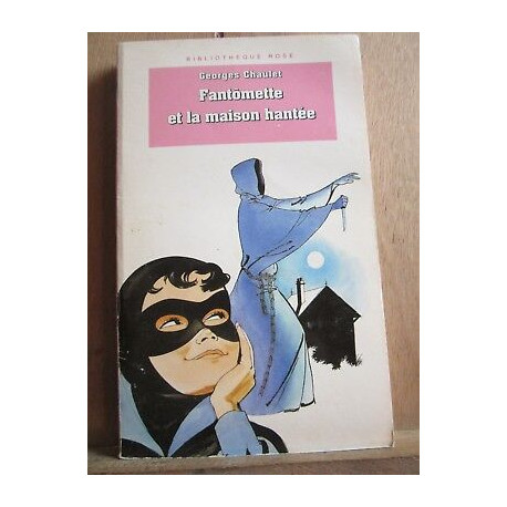 Georges chaulet Fantômette et la maison hantée Bibliothèque rose 1996