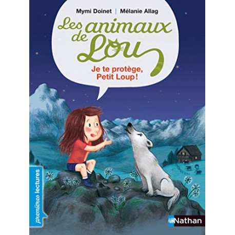 Les animaux de Lou je te protège petit loup ! - Premières Lectures... Les animaux de Lou je te protège petit loup ! - Premières Lectures...