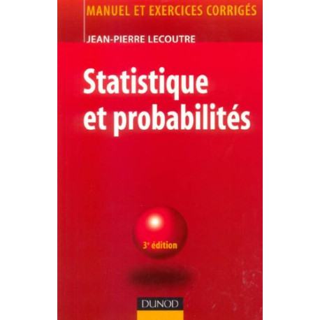 Statistique et probabilités - Manuel et exercices corrigés Statistique et probabilités - Manuel et exercices corrigés