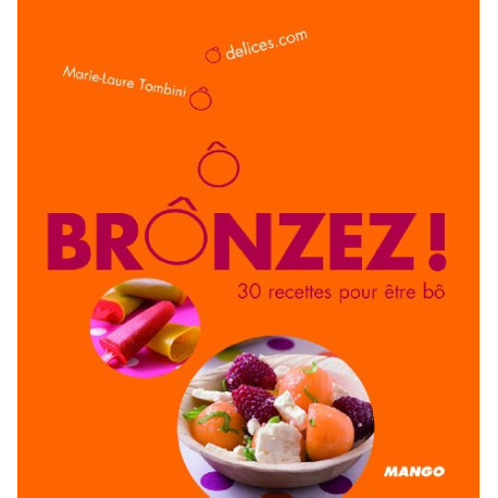Brônzez ! : 30 recettes pour être bô Brônzez ! : 30 recettes pour être bô