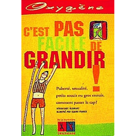 C'est pas facile de grandir C'est pas facile de grandir