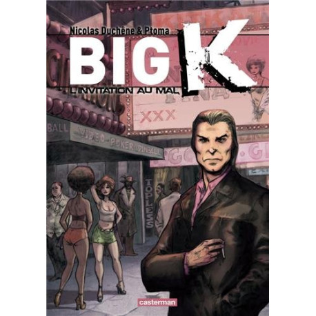Big K Tome 2 : L'invitation au mal Big K Tome 2 : L'invitation au mal