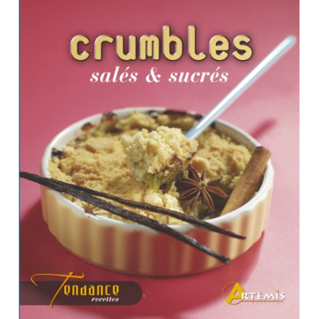 Crumbles sucres et sales Crumbles sucres et sales