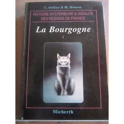 Sellier hémon Histoire mystérieuse insolite des régions La Bourgogne I