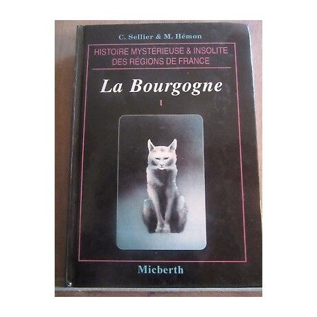 Sellier hémon Histoire mystérieuse insolite des régions La Bourgogne I