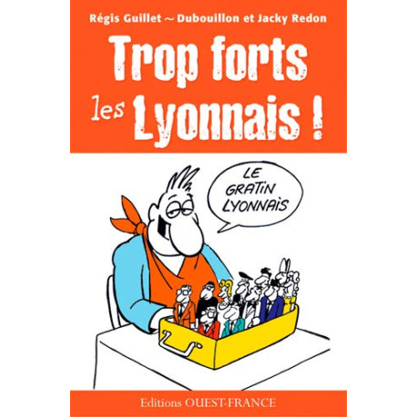 Trop forts les lyonnais Trop forts les lyonnais