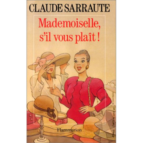 Mademoiselle s'il vous plaît Mademoiselle s'il vous plaît
