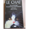Le chat une anthologie des plus beaux textes littéraires présentée...