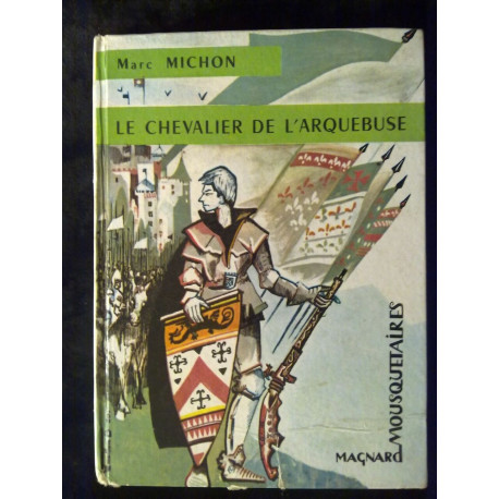 Marc michon Le chevalier de l'arquebuse mousquetaires