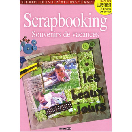 Scrapbooking : Souvenirs de vacances Scrapbooking : Souvenirs de vacances