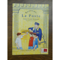 Raconte-moi...La Poste. Préface d'André Darrigrand