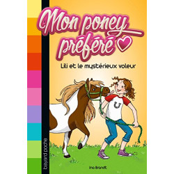 Mon poney préféré Tome 01: Lili et le mystérieux voleur