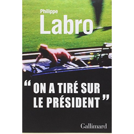 On a tiré sur le président On a tiré sur le président