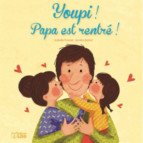 Youpi ! Papa est rentré ! - dès 2 ans Youpi ! Papa est rentré ! - dès 2 ans