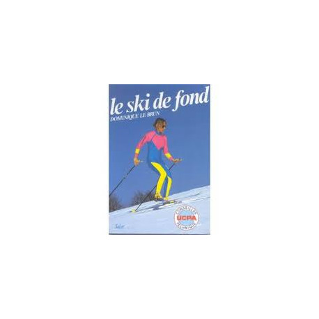 Le ski de fond Le ski de fond