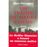 Un trader ne meurt jamais