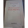 André maurois la vie de Sir Alexander fleming Hachette
